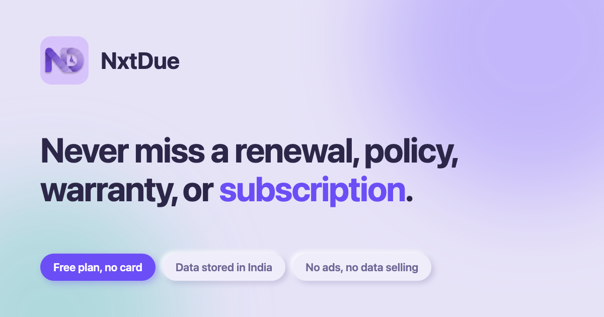 NxtDue: never miss a renewal, policy, warranty or subscription